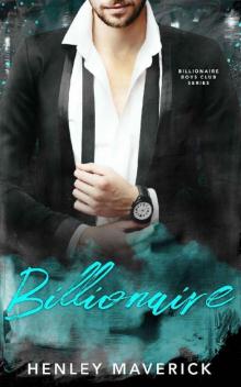 Billionaire: A Billionaire Boys Club novel Read online