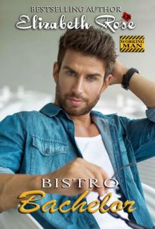 Bistro Bachelor: Working Man Series - Book 2 Read online