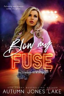 Blow My Fuse (Hollywood Demons Book 2) Read online