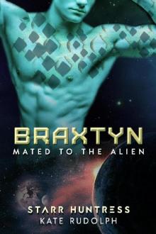 Braxtyn (Mated to the Alien, #8) Read online