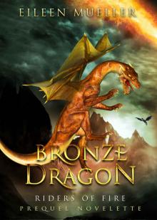 Bronze Dragon, A Riders of Fire prequel novelette Read online