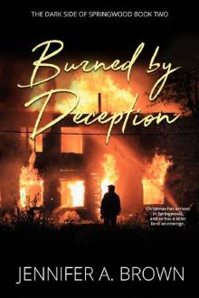 Burned by Deception (The Dark Side of Springwood Book 2)