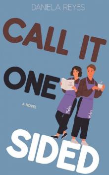 Call It One-Sided (Call It Romance Book 1) Read online