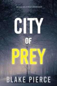 City of Prey: An Ava Gold Mystery (Book 1) Read online