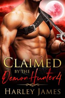 Claimed by the Demon Hunter 4 (Guardians of Humanity) Read online