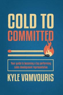 Cold to Committed