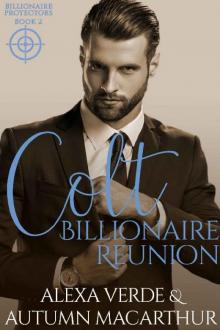 Colt, Billionaire Reunion: Sweet, Clean Christian Romance with Suspense (Billionaire Protectors Book 2) Read online