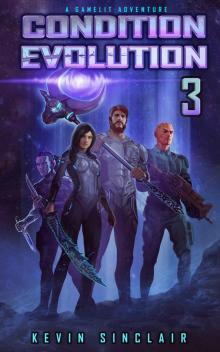 Condition Evolution 3: A LitRPG / Gamelit Adventure