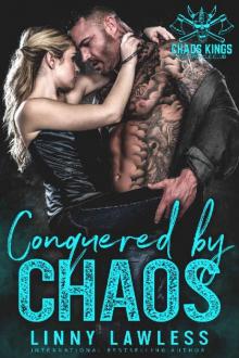 Conquered by Chaos (Chaos Kings MC Book 5) Read online