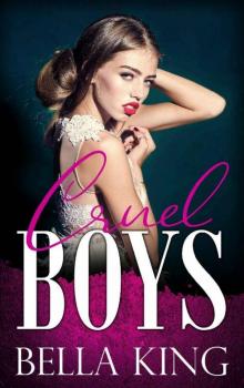 Cruel Boys: The Dark Bully Romance Box Set Read online