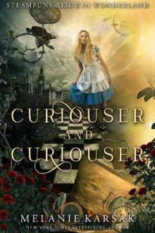 Curiouser and Curiouser: Steampunk Alice in Wonderland (Steampunk Fairy Tales) Read online