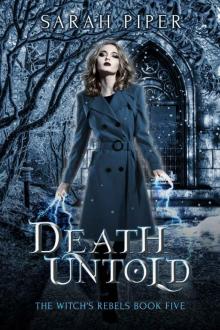 Death Untold: A Reverse Harem Paranormal Romance (The Witch's Rebels Book 5) Read online