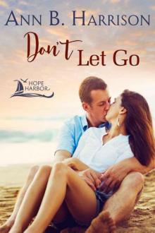 Don't Let Go (Hope Harbor Book 3) Read online