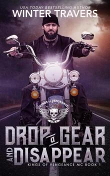 Drop a Gear and Disappear (Kings of Vengeance, #1) Read online