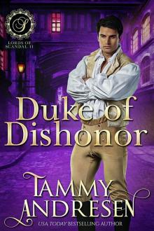 Duke of Dishonor: Lords of Scandal Read online