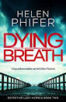 Dying Breath: Unputdownable serial killer fiction (Detective Lucy Harwin crime thriller series Book 2) Read online