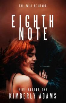 Eighth Note (Fire Ballad Book 1) Read online
