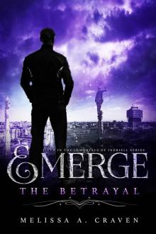 Emerge- The Betrayal Read online