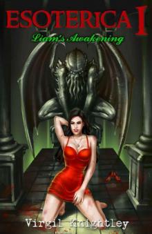 Esoterica 1: Liam's Awakening: A Lovecraftian Fantasy Harem Adventure (Esoterica Chronicles) Read online