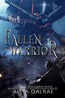 Fallen Warrior (The Fallen Cross Legion Book 3) Read online
