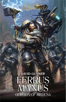 Ferrus Manus: The Gorgon of Medusa Read online