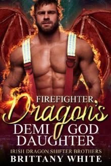 Firefighter Dragon's Demi-God Daughter Read online