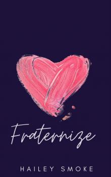 Fraternize: Enemies to Lovers Read online