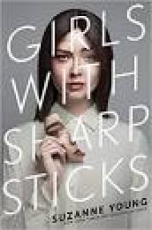 Girls with Sharp Sticks Read online
