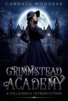 Grimmstead Academy: A Villainous Introduction Read online