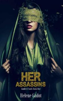 Her Assassins: A Reverse Harem Fantasy (Kindred Souls Book 1) Read online