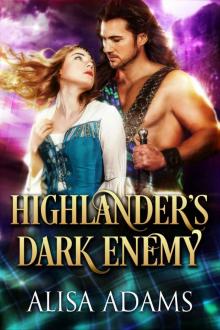 Highlander’s Dark Enemy: A Medieval Scottish Historical Romance Book Read online