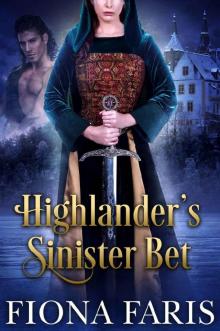 Highlander’s Sinister Bet: Scottish Medieval Highlander Romance Read online