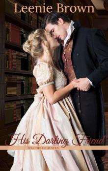 His Darling Friend: A Touches 0f Austen Novella Book 2 Read online