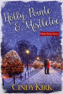 Holly Pointe & Mistletoe : A heartwarming holiday romance Read online