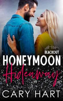 Honeymoon Hideaway: An Enemies to Lovers, Laugh Out Loud Romance (Blackout Series) Read online