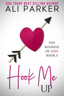 Hook Me Up (Business Of Love Book 3) Read online
