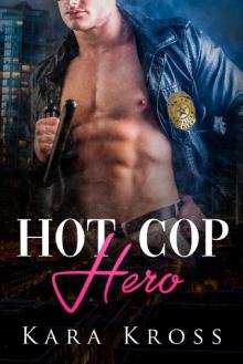 Hot Cop Hero Read online