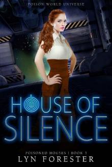 House of Silence (Poisoned Houses Book 3) Read online
