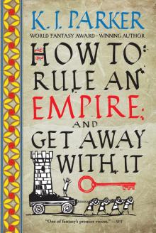 How to Rule an Empire and Get Away with It Read online
