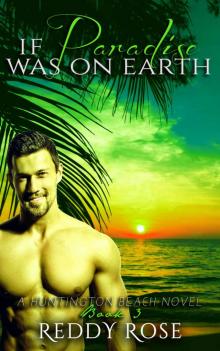 If Paradise Was on Earth: (Huntington Beach BOOK 3)