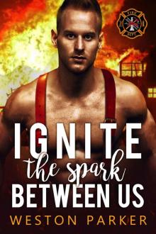 Ignite The Spark Between Us: Searing Saviors #4 Read online