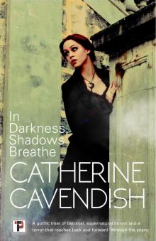 In Darkness, Shadows Breathe Read online