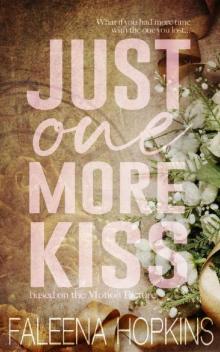 Just One More Kiss: Based on the Motion Picture Read online