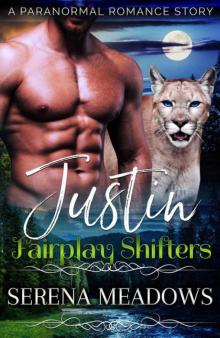 Justin (Fairplay Shifters Series Book 1) Read online