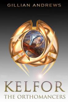 Kelfor- the Orthomancers Read online