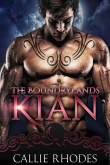 Kian: The Boundarylands Omegaverse: M/F Alpha Omega Romance Read online