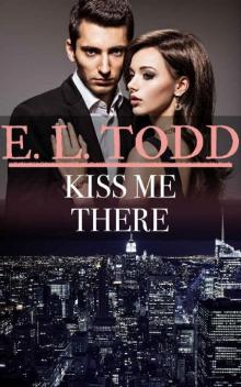 Kiss Me There Read online