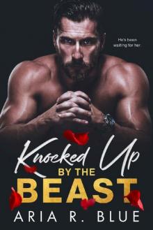 Knocked Up by the Beast: A Mafia Romance (Kingdoms Book 1) Read online