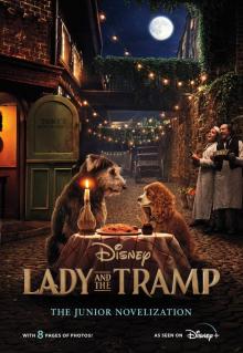 Lady and the Tramp Live Action Junior Novel Read online