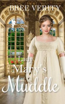 Lady Mary's Muddle (Seven Wishes Book 4) Read online